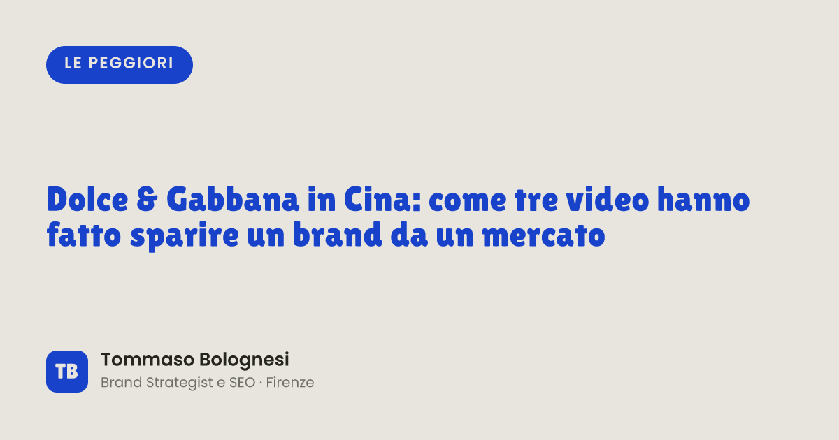 Dolce & Gabbana in Cina: come tre video hanno fatto sparire un brand da un mercato